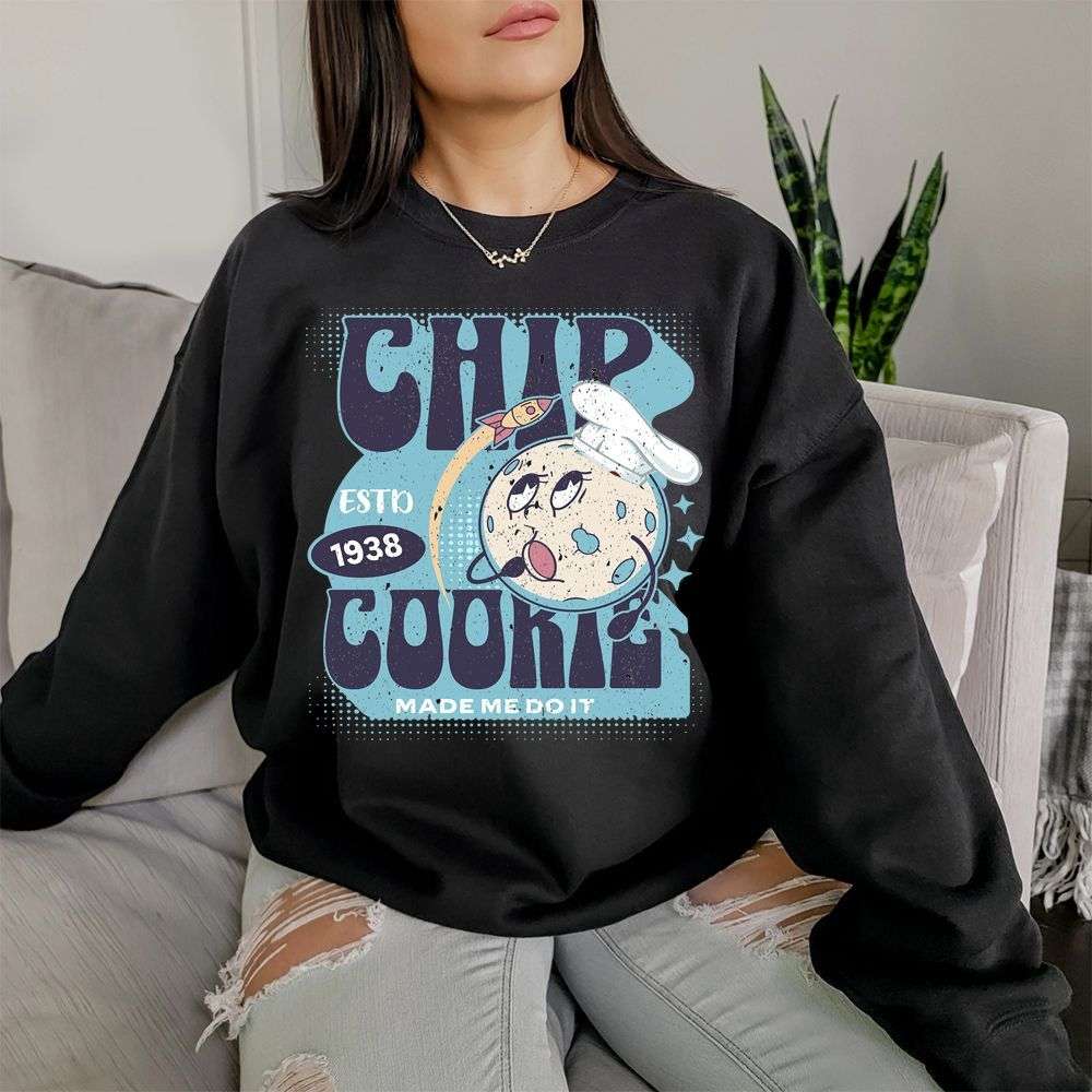 Chip Cookie Made Me Do It Sweatshirt