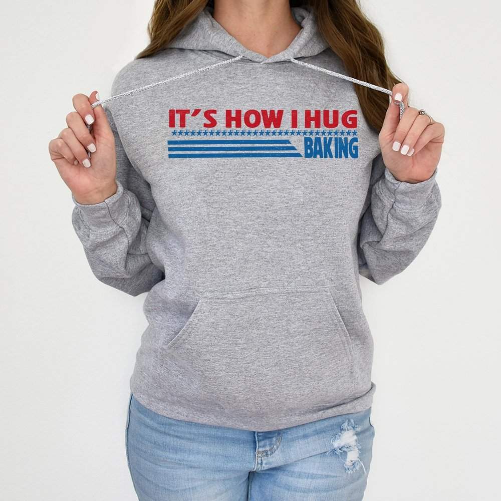 Baking It's How I Hug