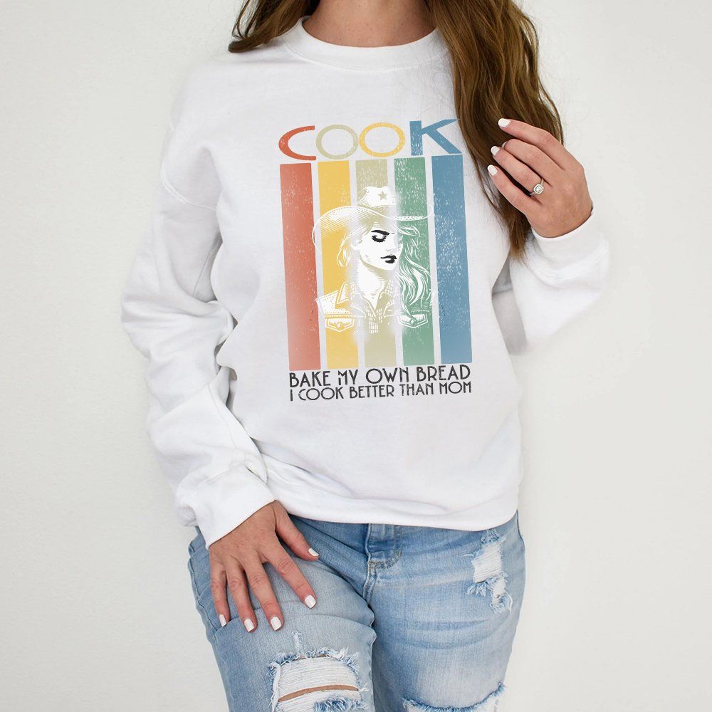 I Cook Better Than Mom Sweatshirt
