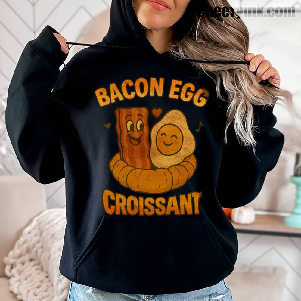 Hoode Bacon Egg And Cheese Croissant Hoode Bacon Egg And Cheese Croissant 3 Hoodie