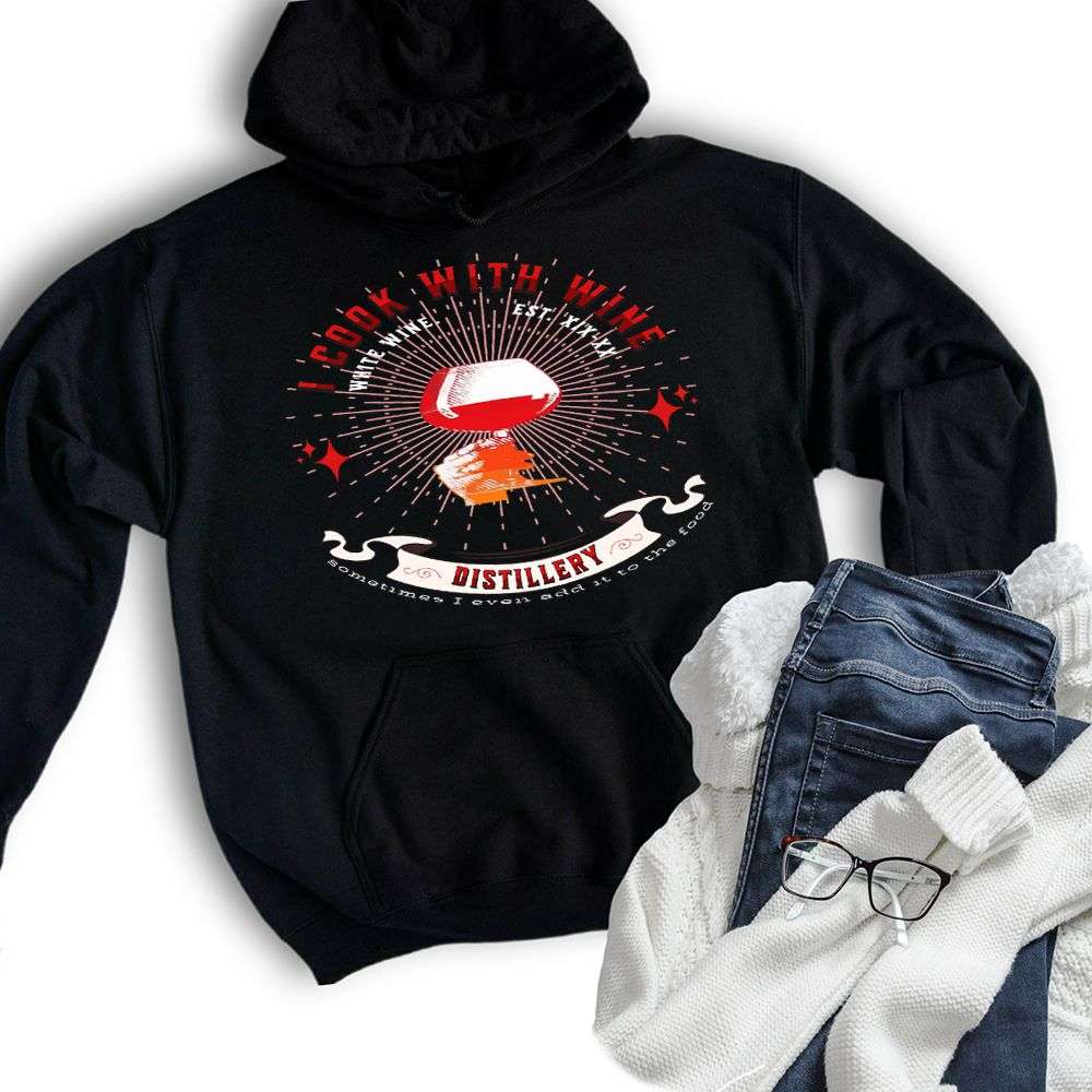I Cook With Wine Hoodie