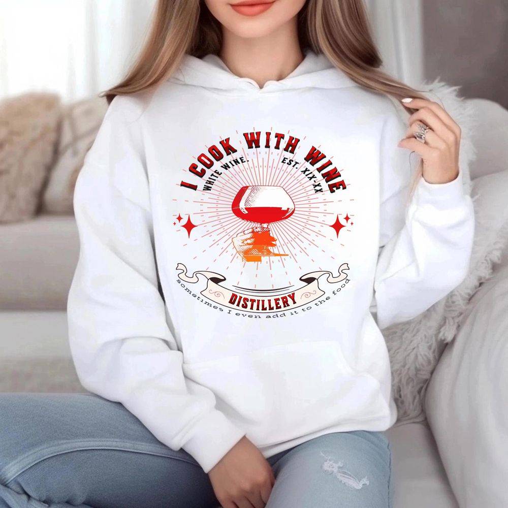 I Cook With Wine Hoodie