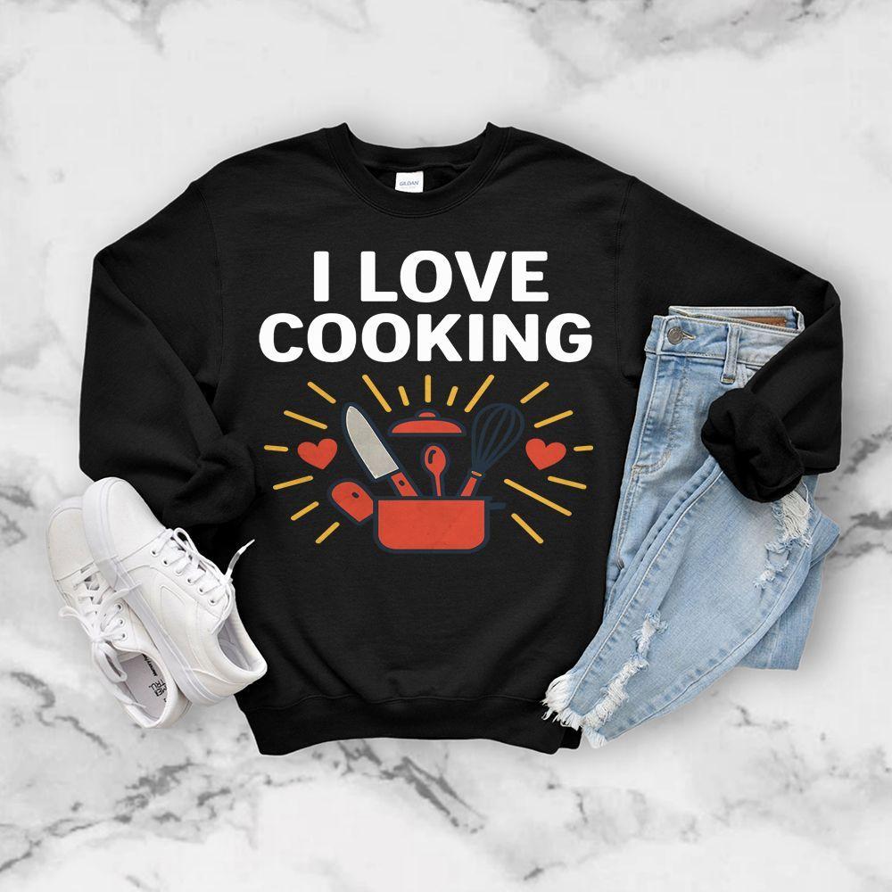 I Love Cooking Sweatshirt
