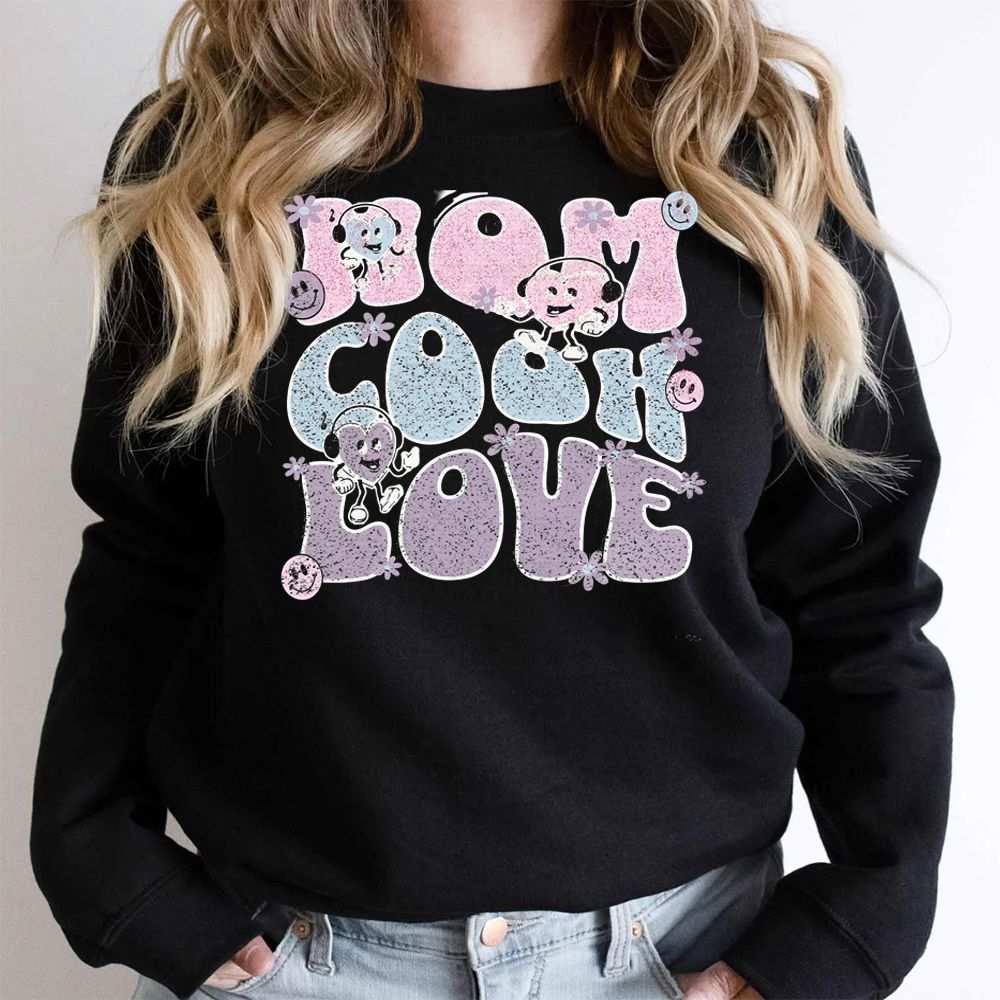 Mom Cook Love Sweatshirt