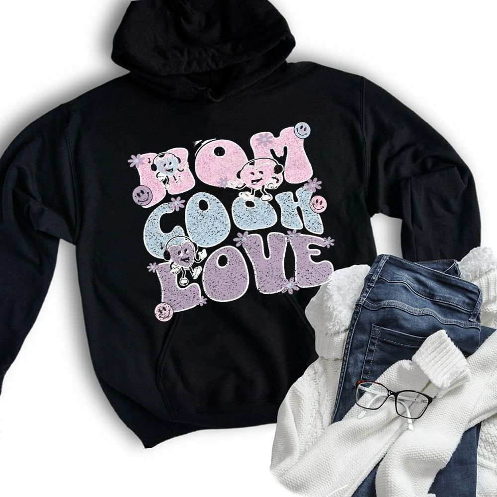 Mom Cook Love Hoodie