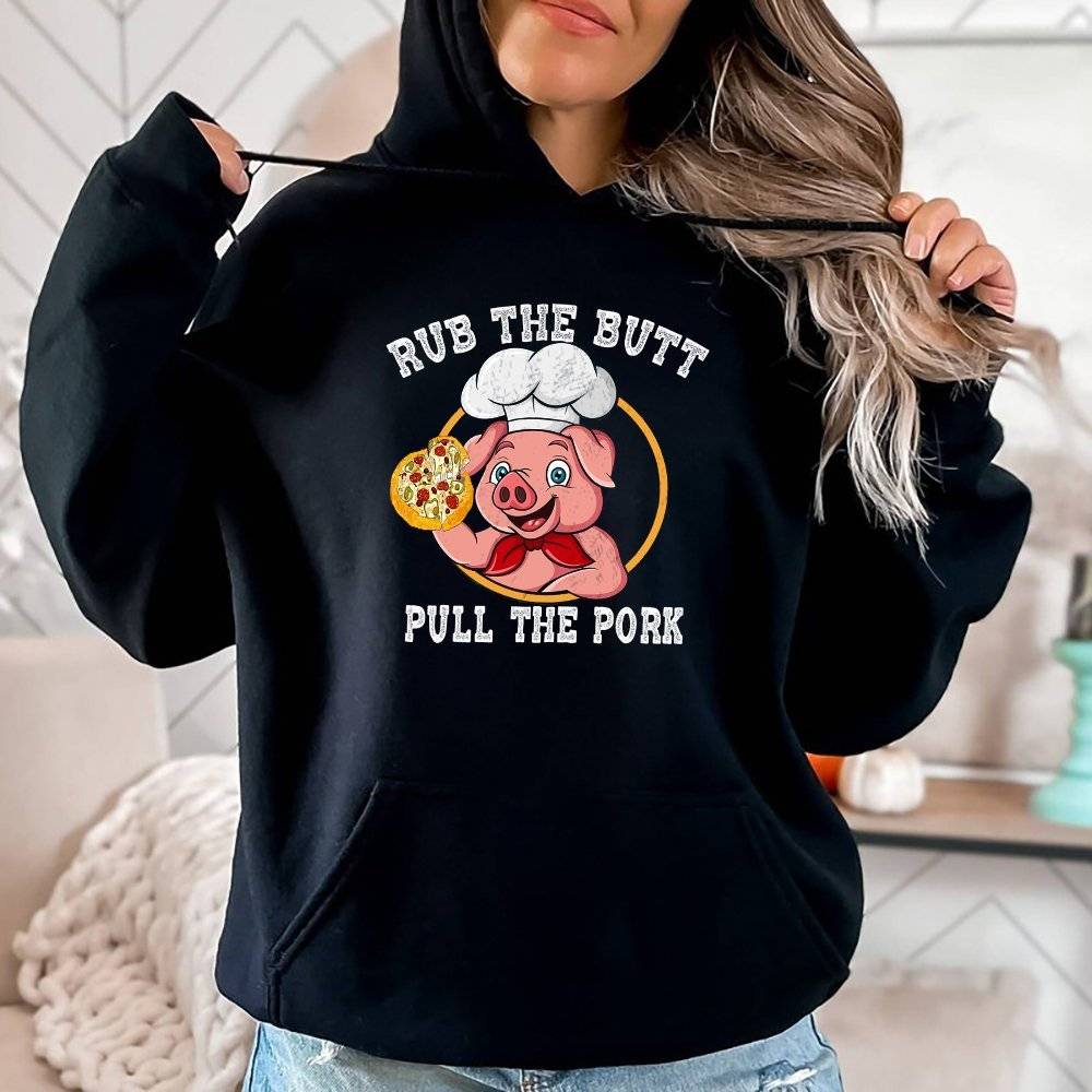 Rub the Butt Pull the Pork Hoodie