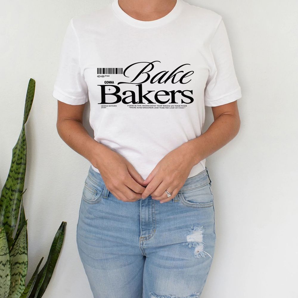 Bake Gonna Bakers T-Shirt