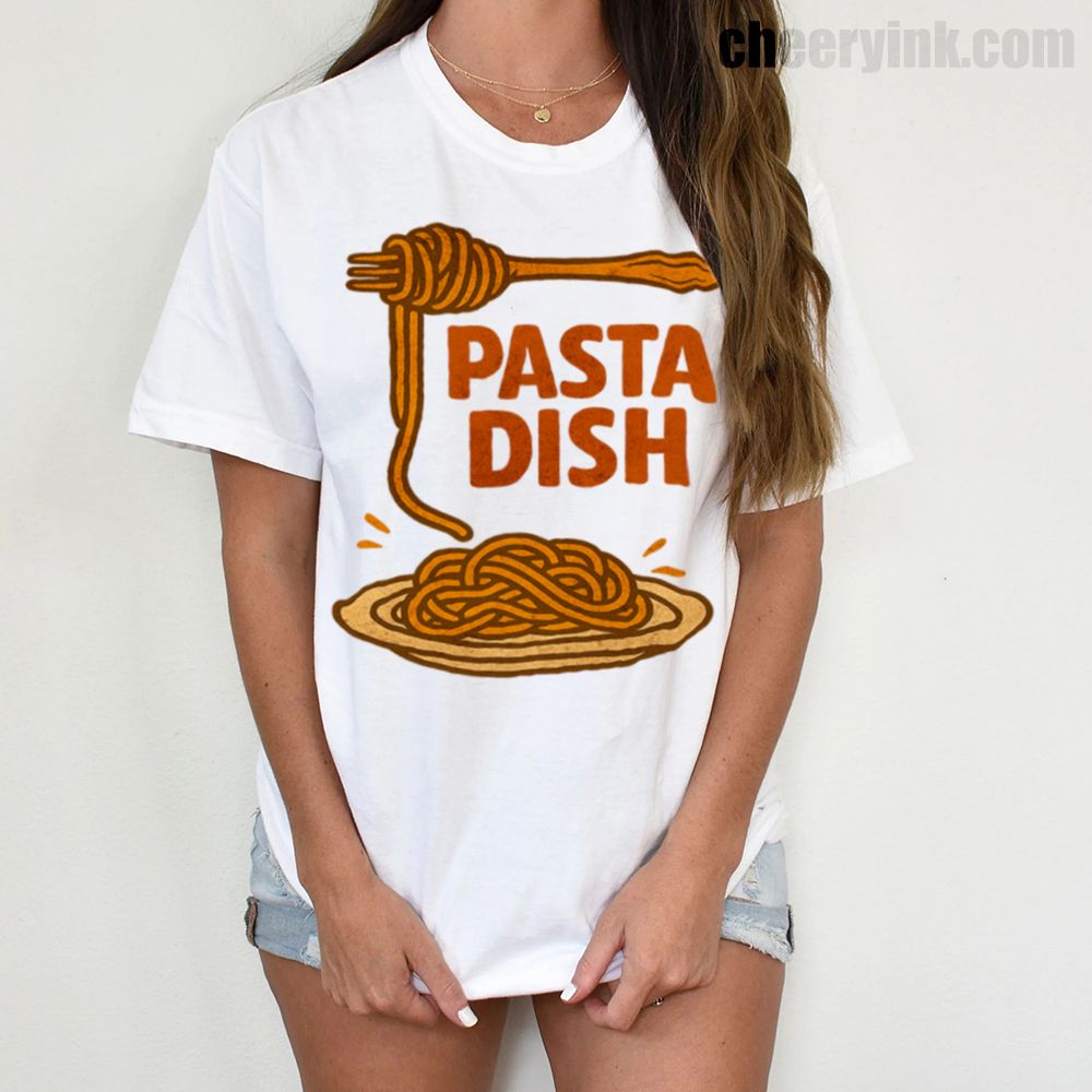 T Shirt Pasta Dish 6 T Shirt