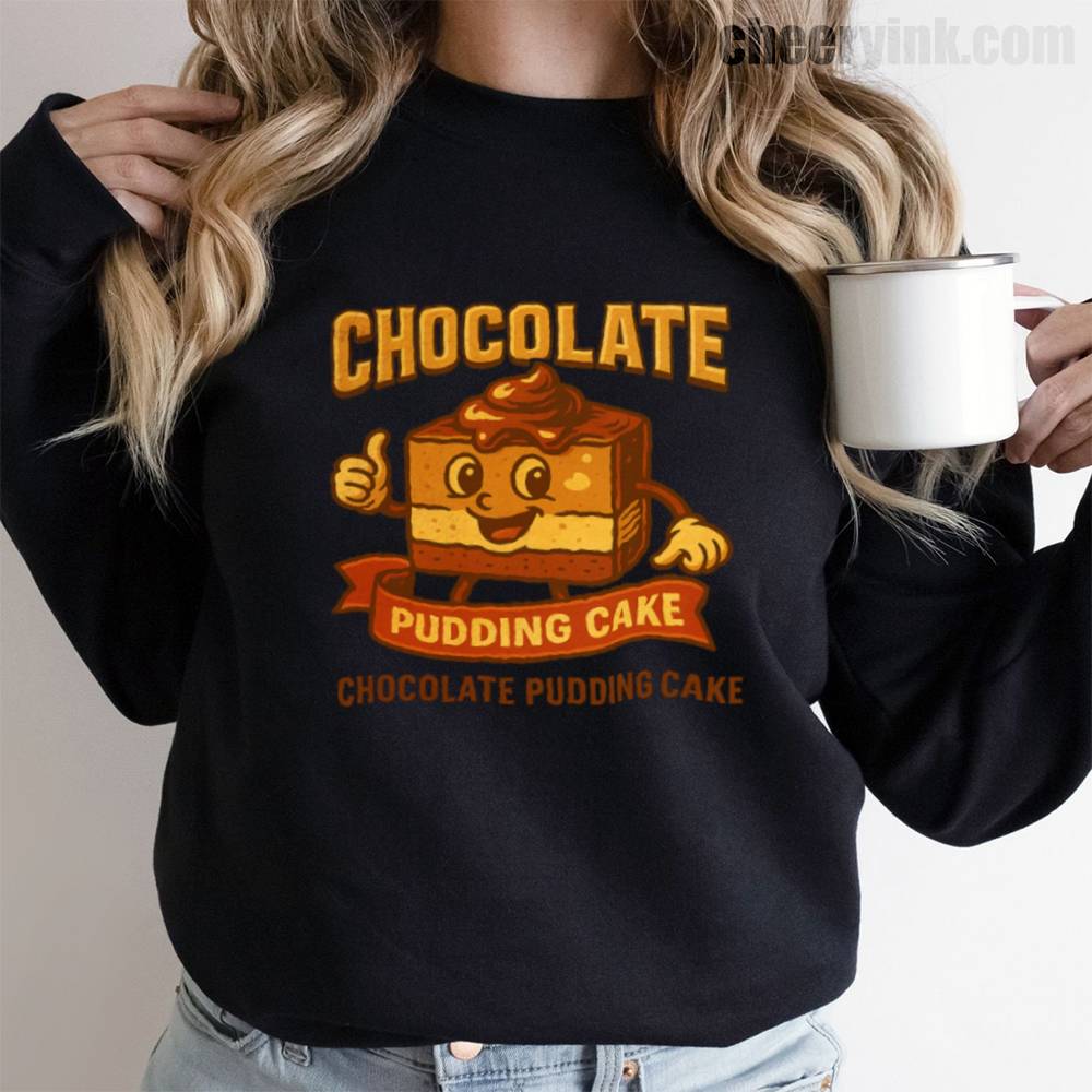 Chocolate Pudding Cake Sweatshirt