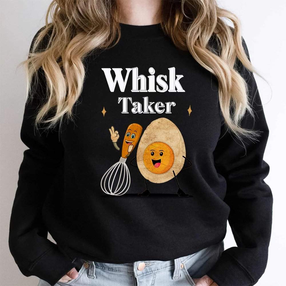 Whisk Taker Sweatshirt