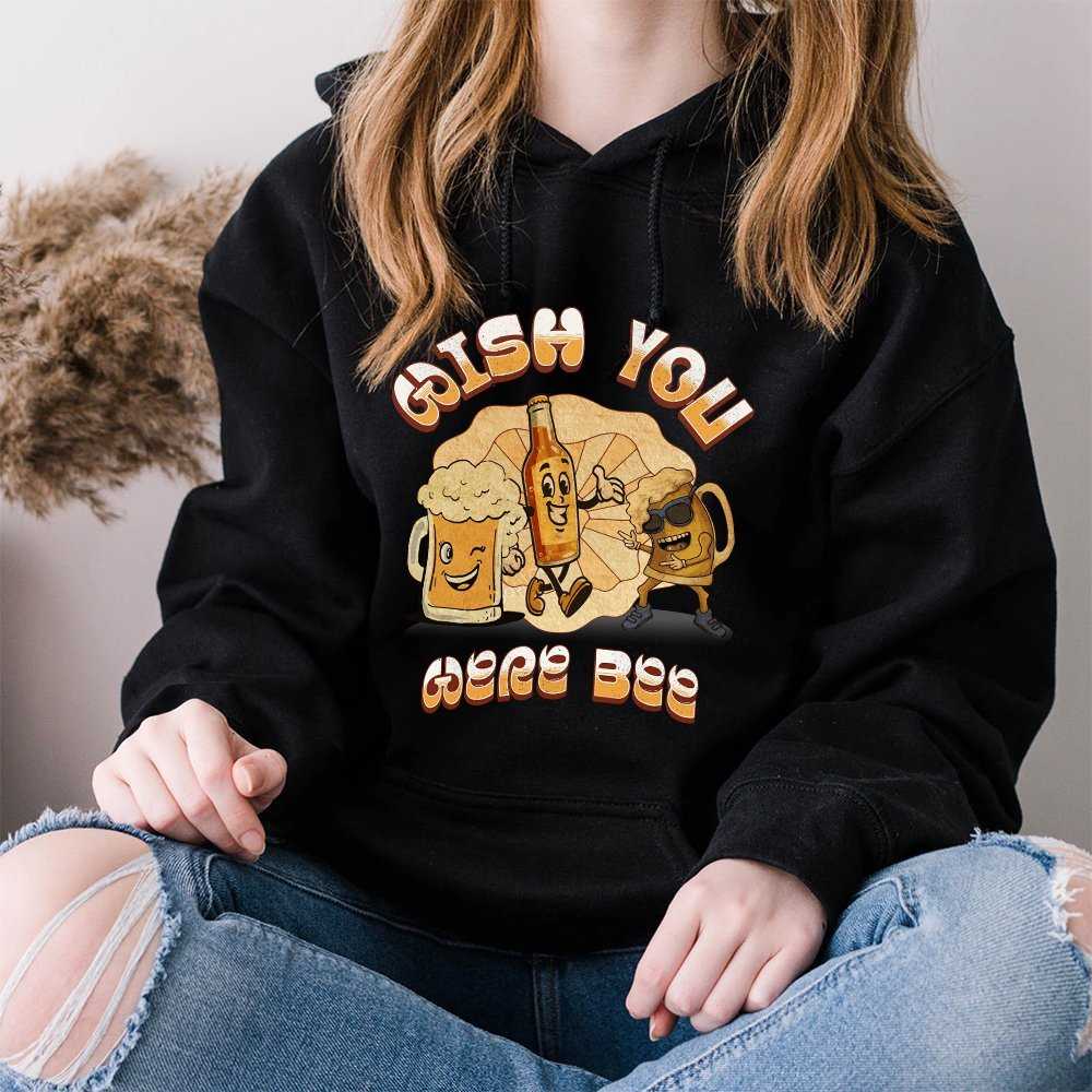 Wish You Were Beer Hoodie