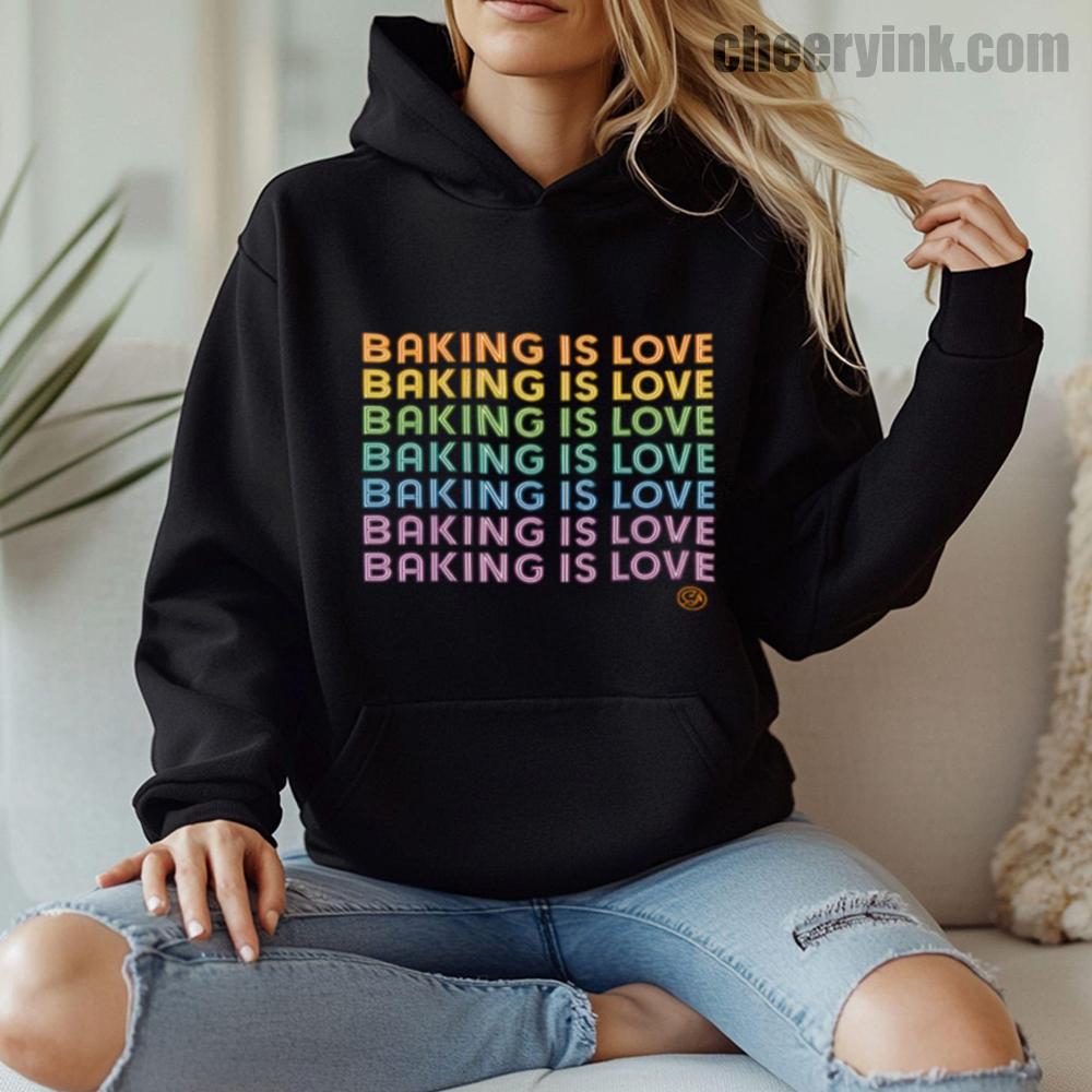 Baking Is Love Hoodie