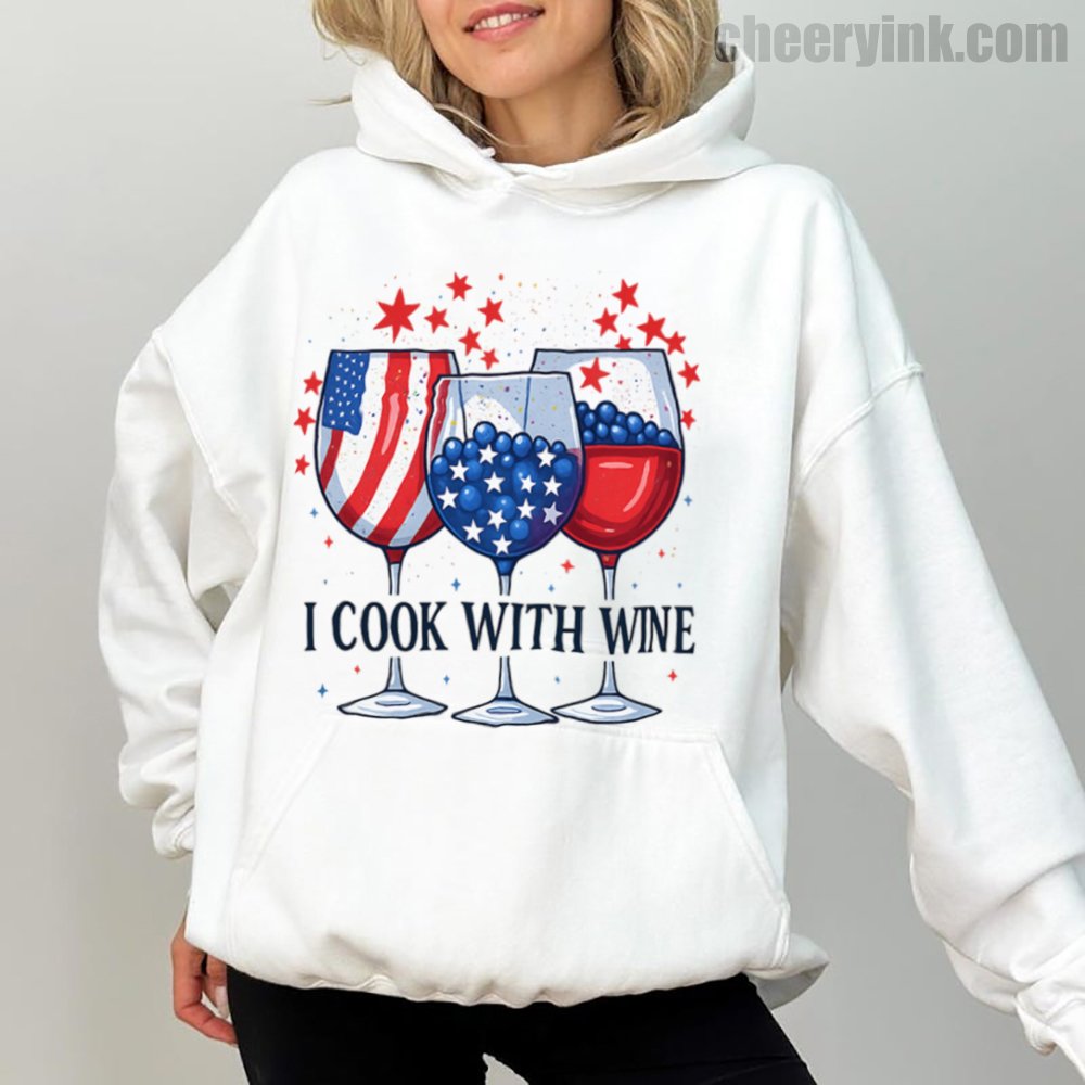 Hoodie I Cook With Wine 1 Hoodie