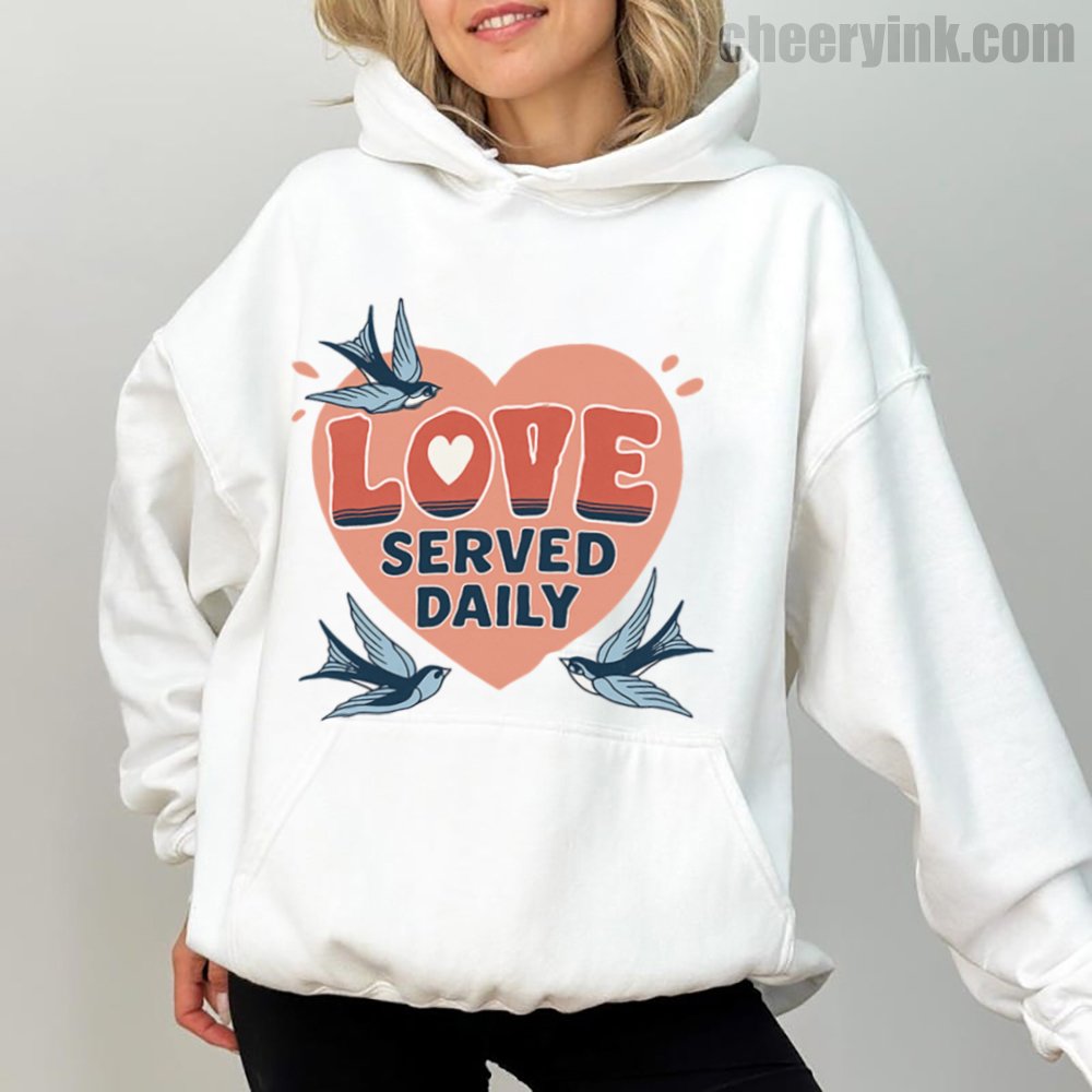 Hoodie Love Served Daily 1 Hoodie