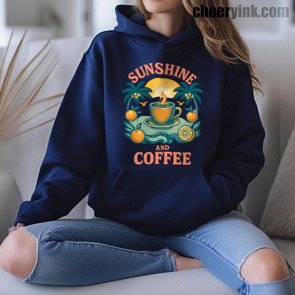 Sunshine and Coffee Hoodie