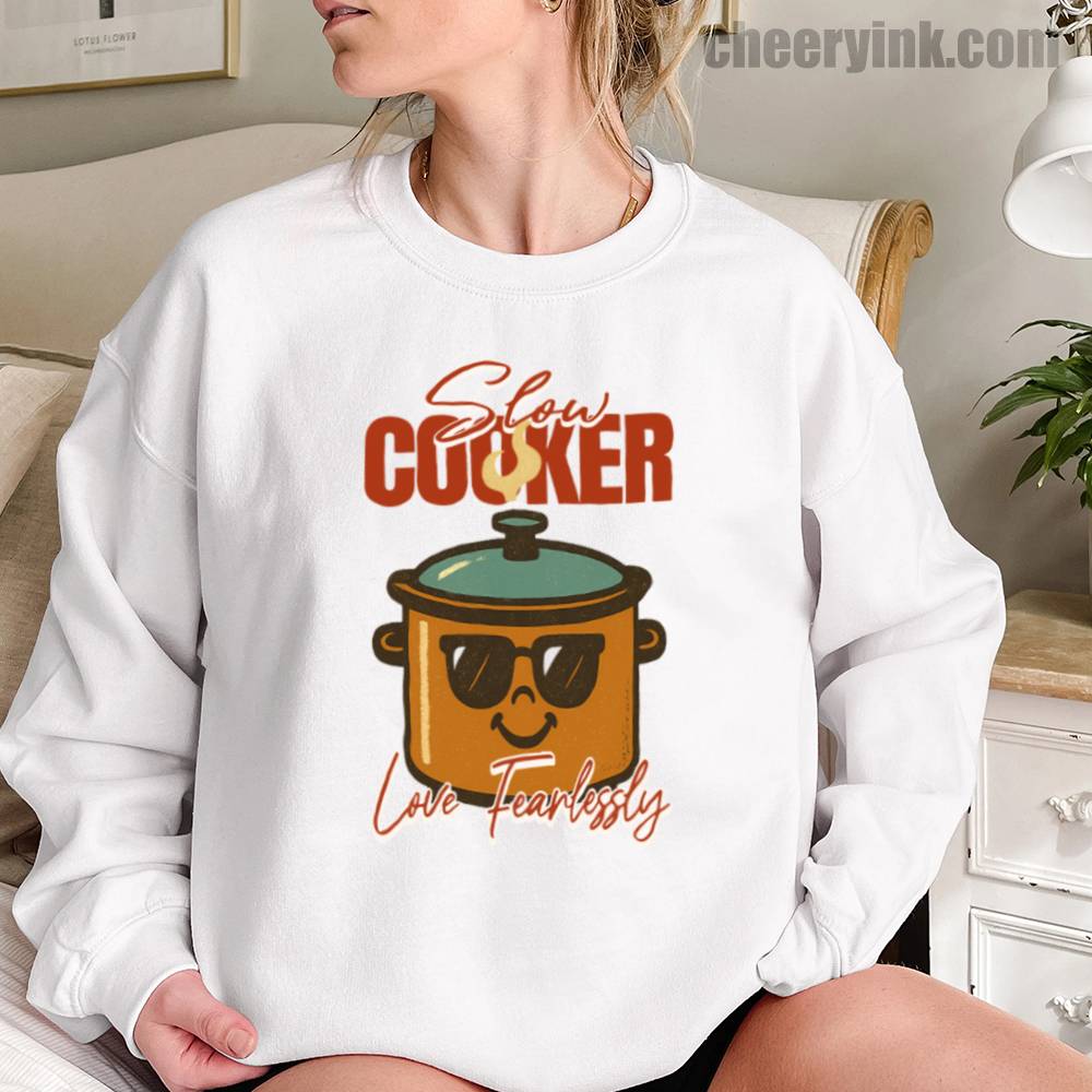Slow Cooker Love Fearlessly Sweatshirt