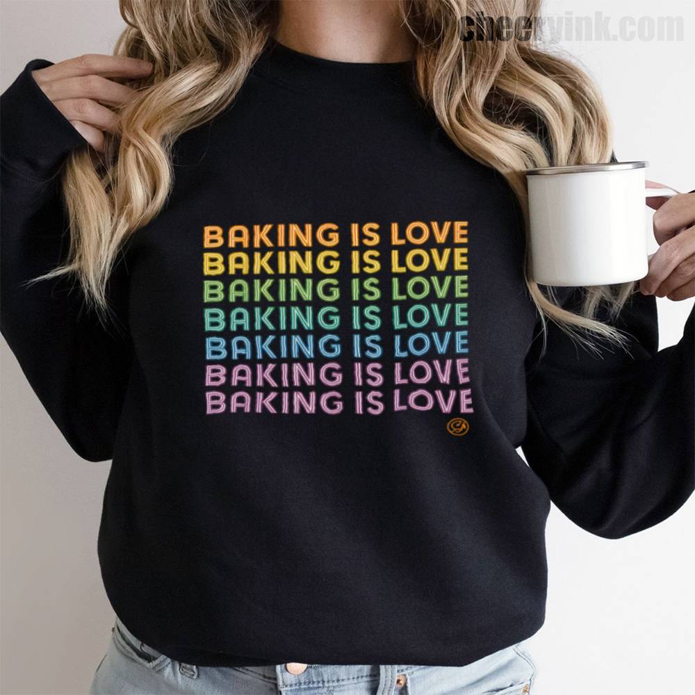 Baking Is Love Sweatshirt