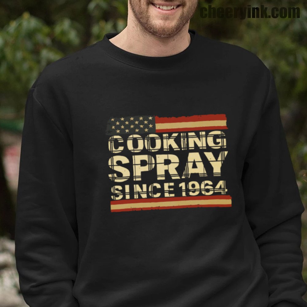 Cooking Spray Since 1964 Sweatshirt