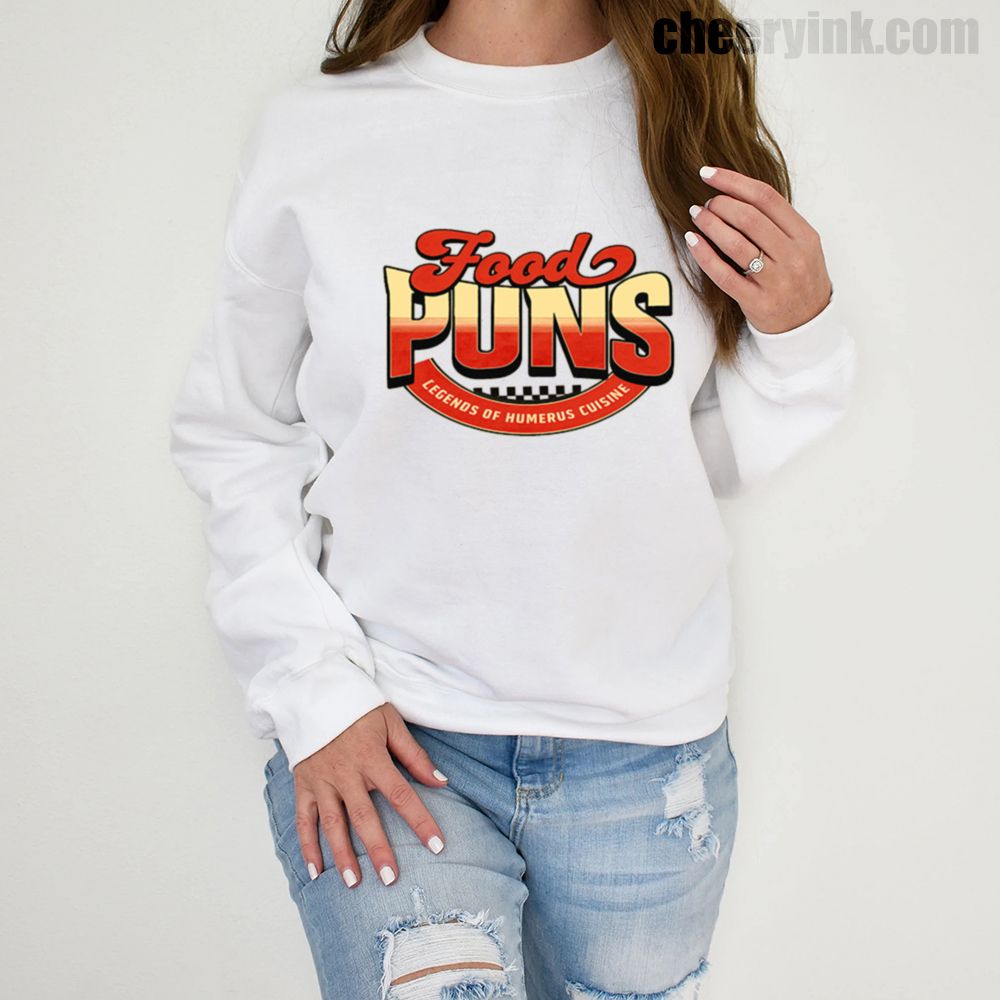 Sweatshirt Food Puns 1 Sweatshirt