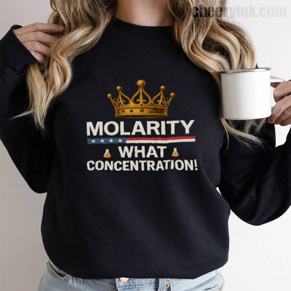 Molarity What Concentration Sweatshirt