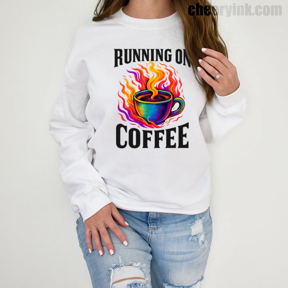 Sweatshirt Running On Coffee 1 Sweatshirt