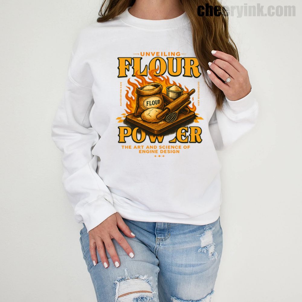 Sweatshirt Unveiling Flour Power 1 Sweatshirt