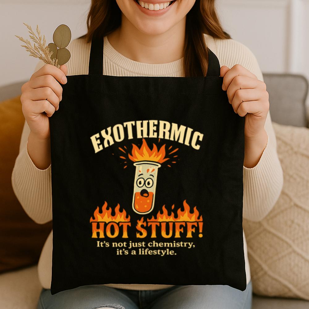 Exothermic Hot Stuff Tote Bag