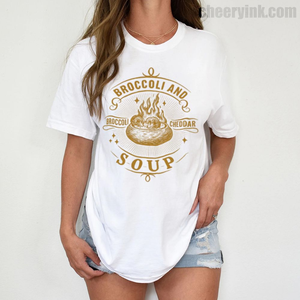 Tshirt Broccoli And Cheddar Soup 1 T Shirt