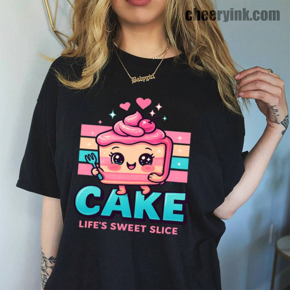 Cake Life's Sweet Slice T-Shirt