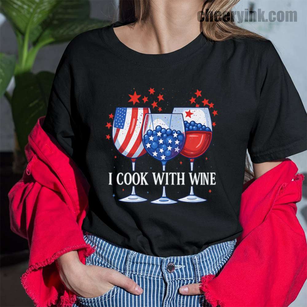I Cook With Wine T-Shirt