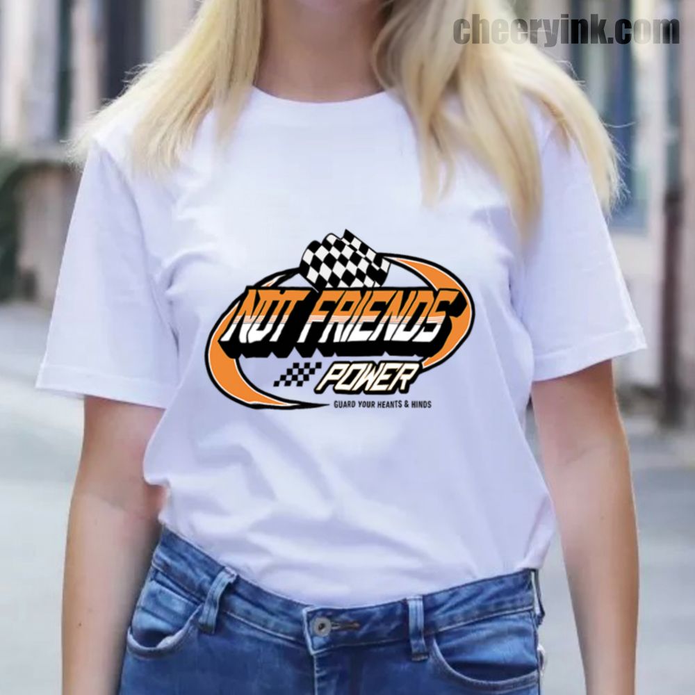 Not Friends Power T-Shirt
