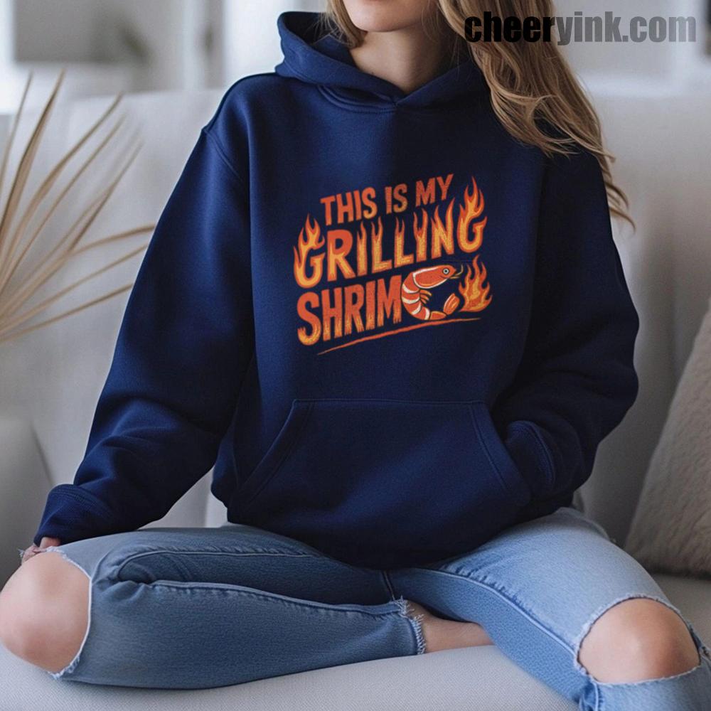 This Is My Grilling Shrimp Hoodie