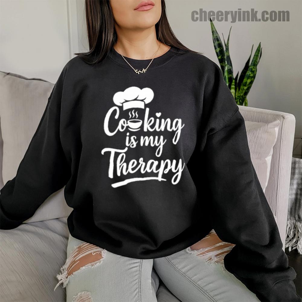 Cooking is my Therapy Sweatshirt