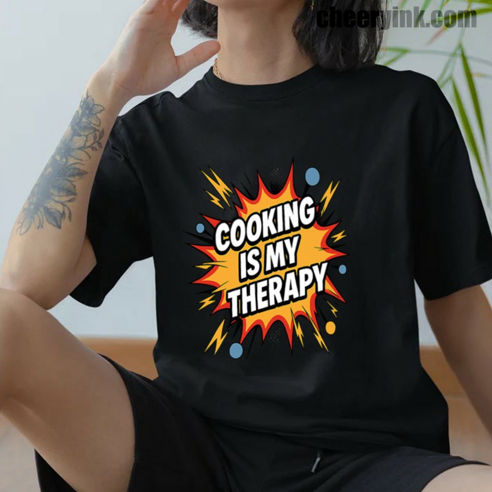 Cooking Is My Therapy T-Shirt