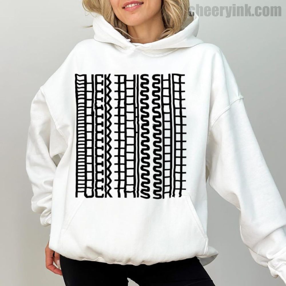 Hoodie Fuck This Shit 1 Hoodie