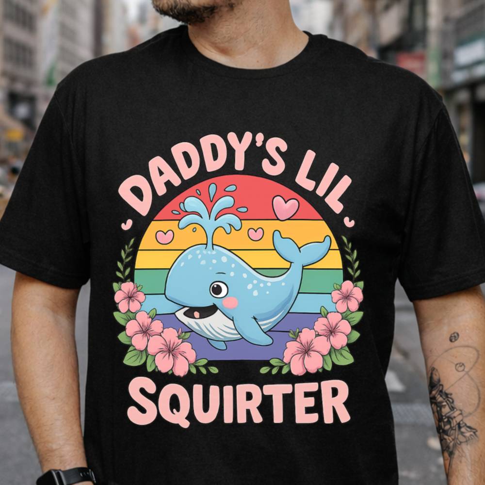 Daddy's Lil Squirter Funny T-Shirt
