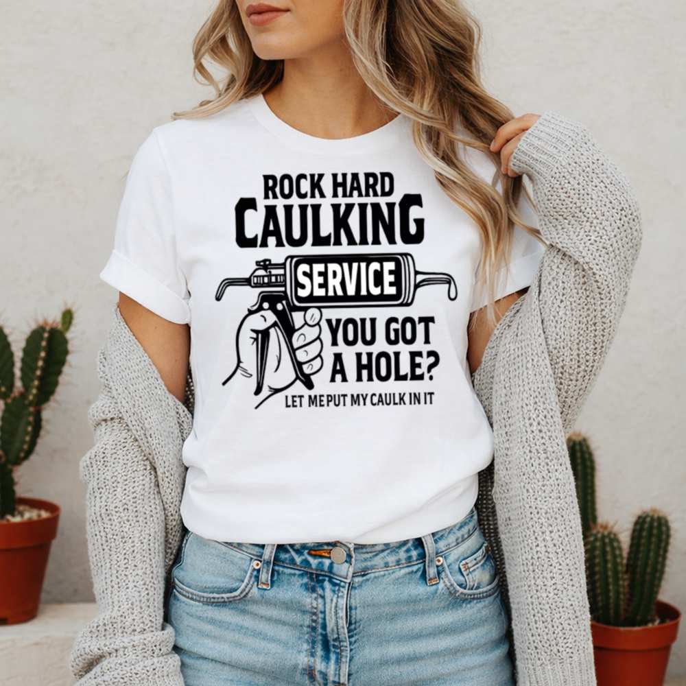 Rock Hard Caulking Services 51 T Shirt