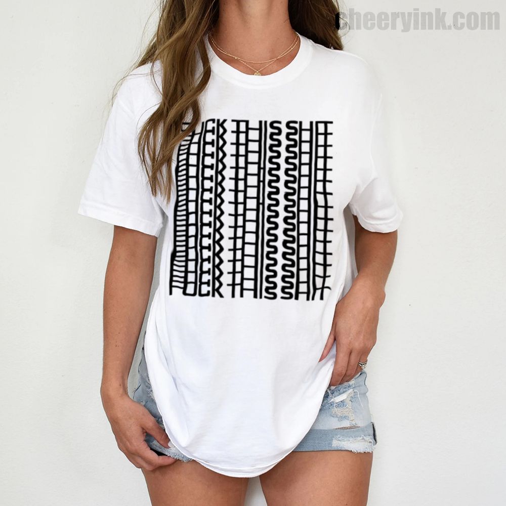 Tshirt Fuck This Shit 1 T Shirt