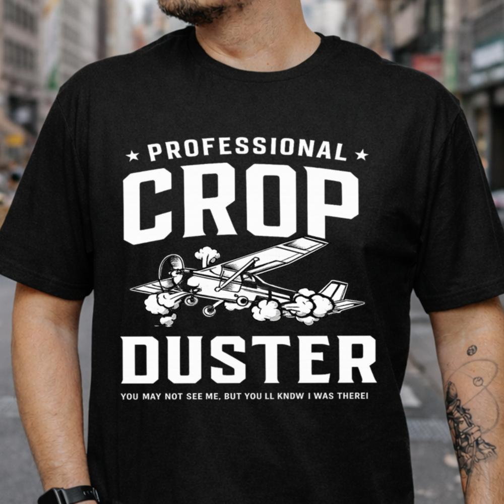 Professional Crop Duster T-Shirt