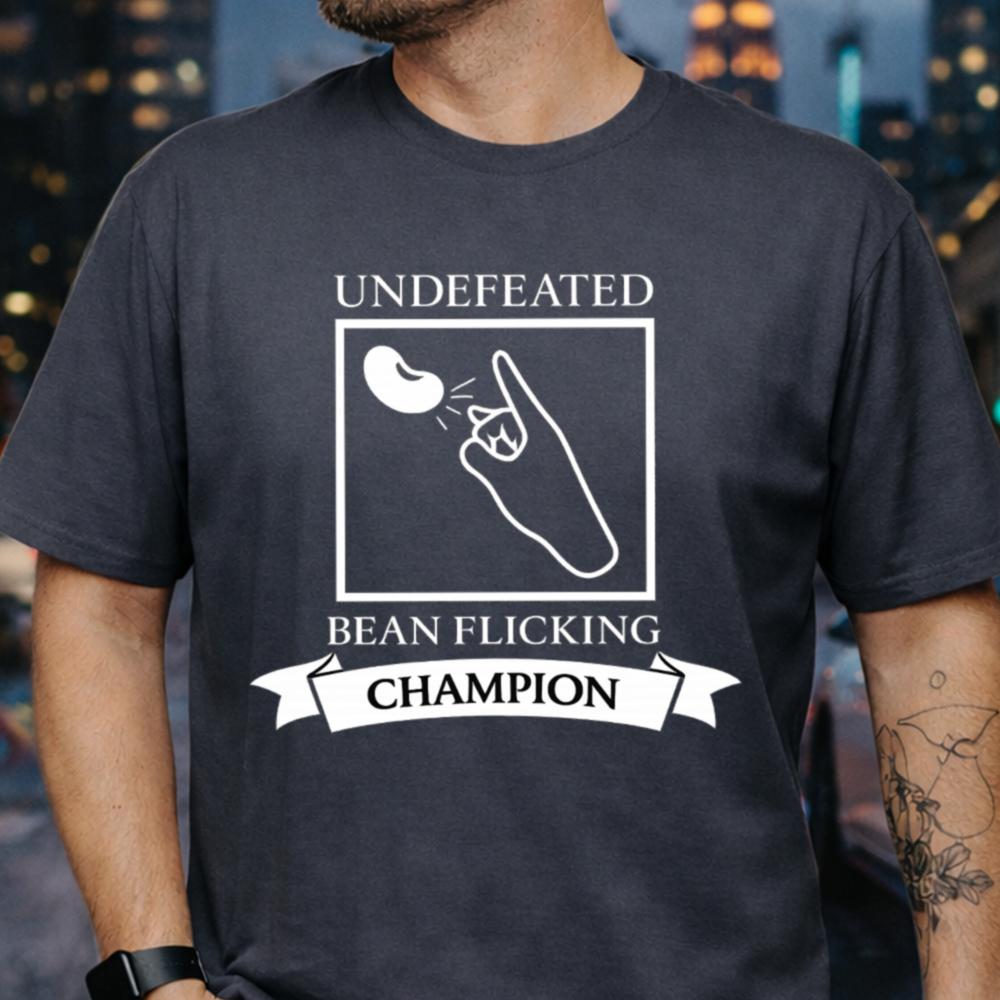 Bean Flicking Champion Shirt 3