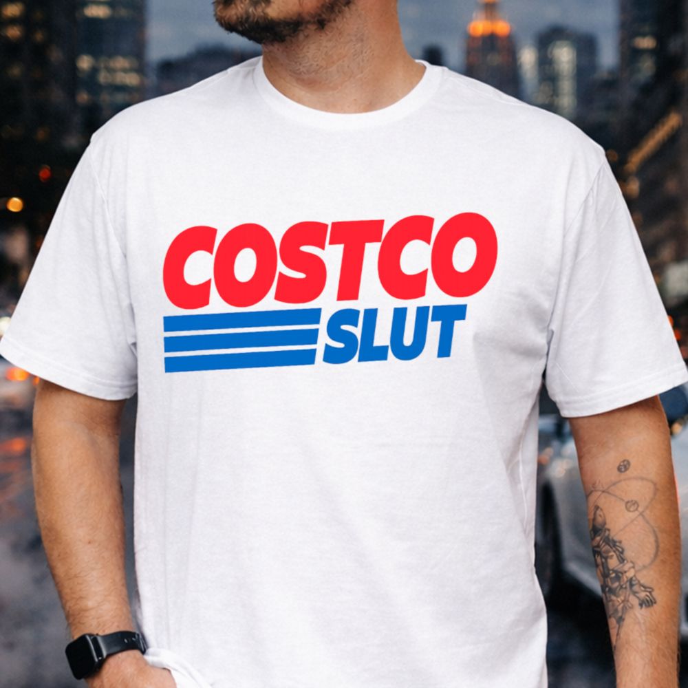 Costco Slut Funny T-Shirt