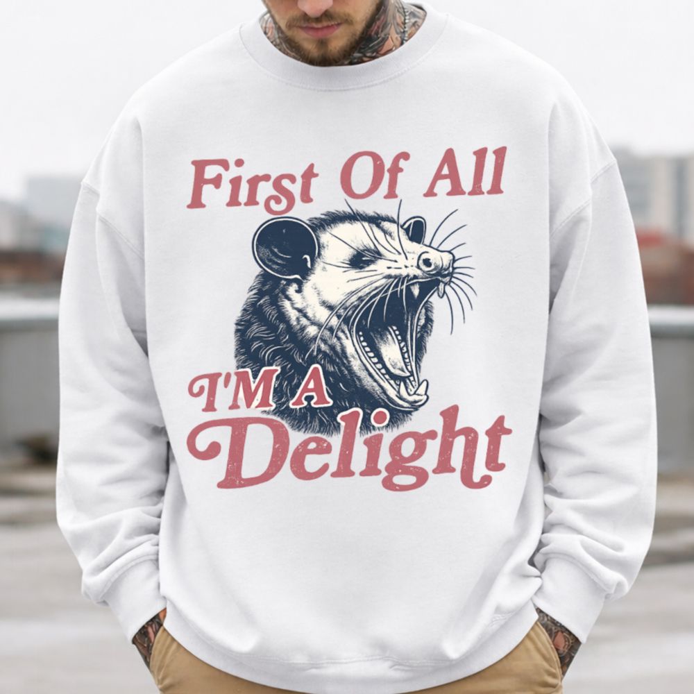 First of All I'm a Delight T-Shirt