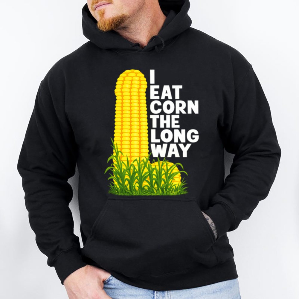 I Eat Corn The Long Way Shirt 2