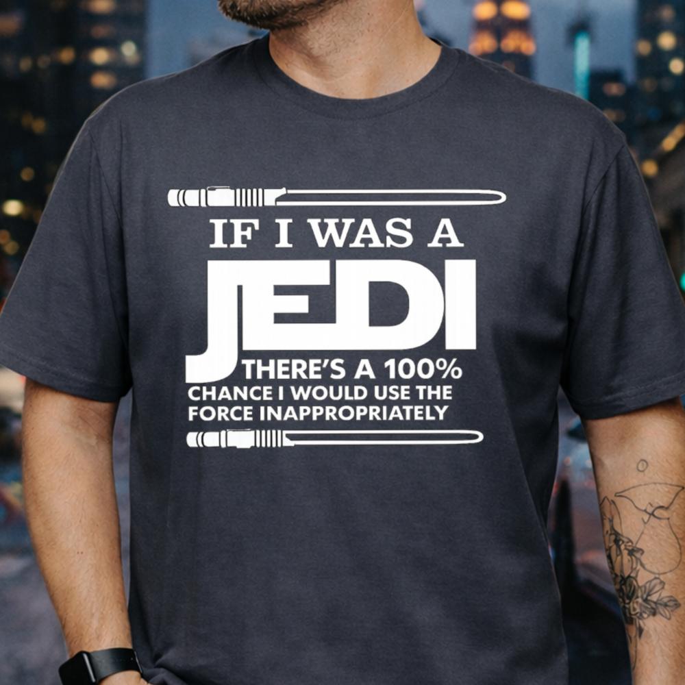 If I Was A Jedi 62 T Shirt