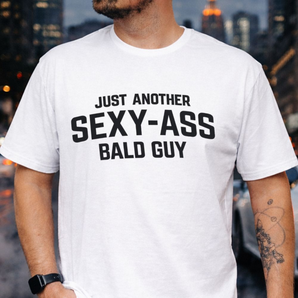 Sexy Bald Guy T-Shirt for Men