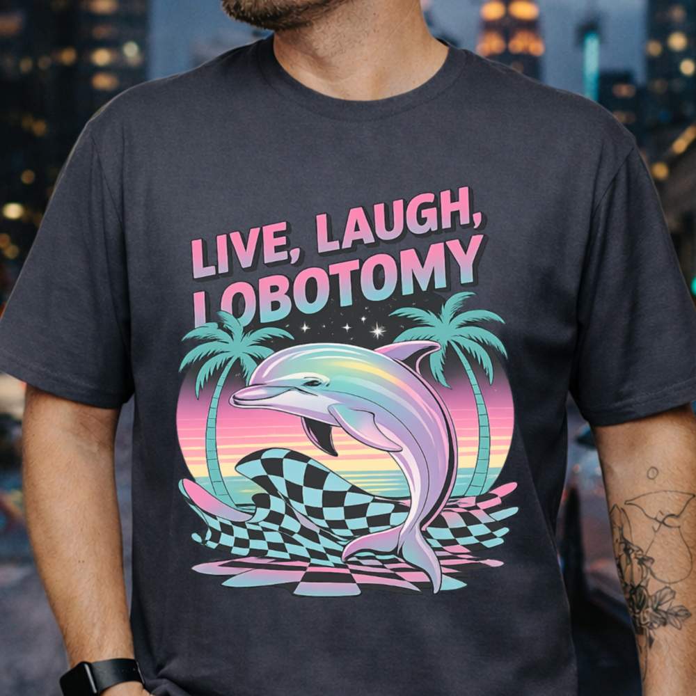 Live Laugh Lobotomy Shirt 2 Copy