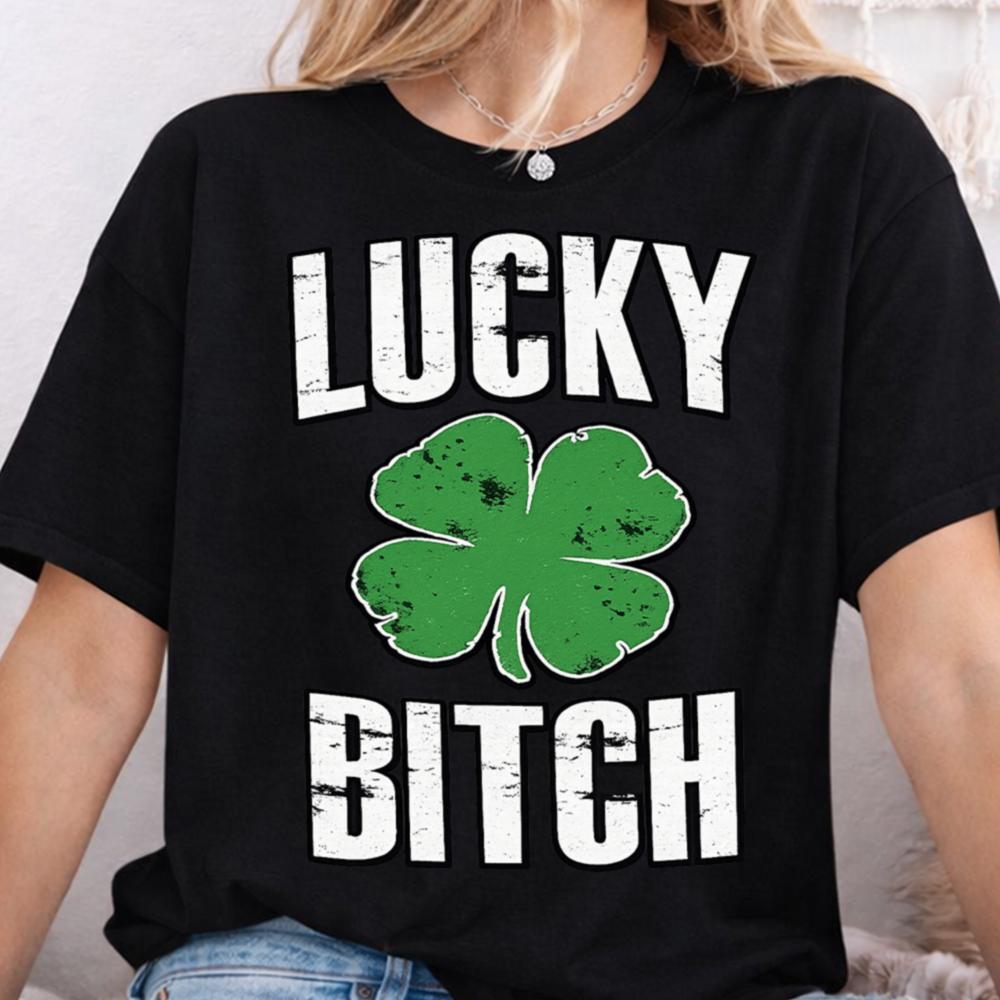 Lucky Bitch Clover Shirt 5