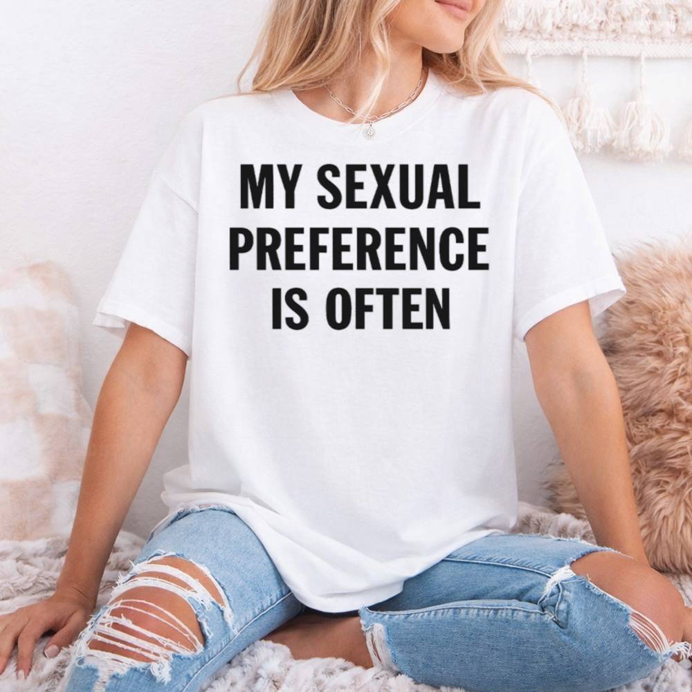 My Sexual Preference Is Often Black Shirt 3