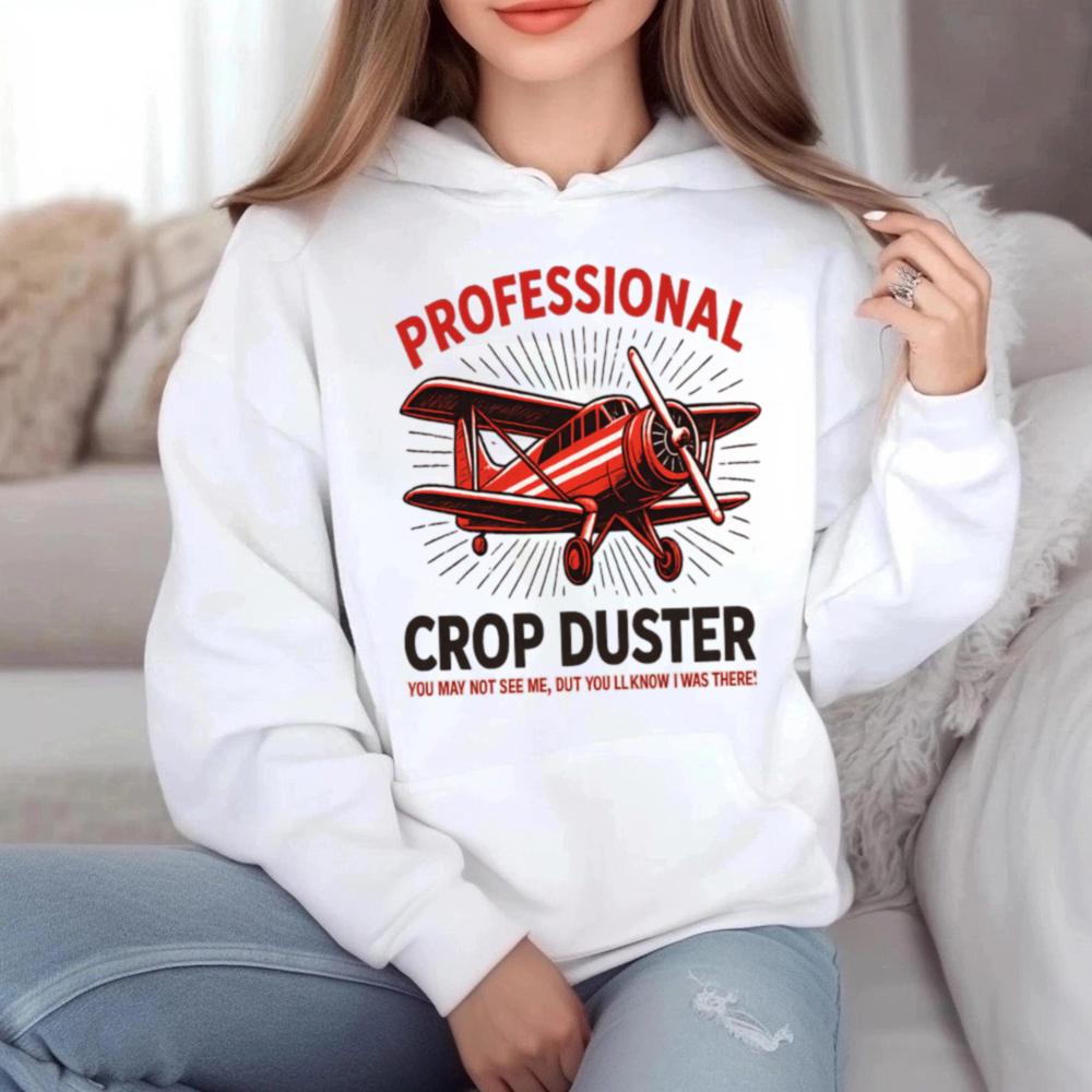 Professional Crop Duster 2 6 Hoodie T Shirt