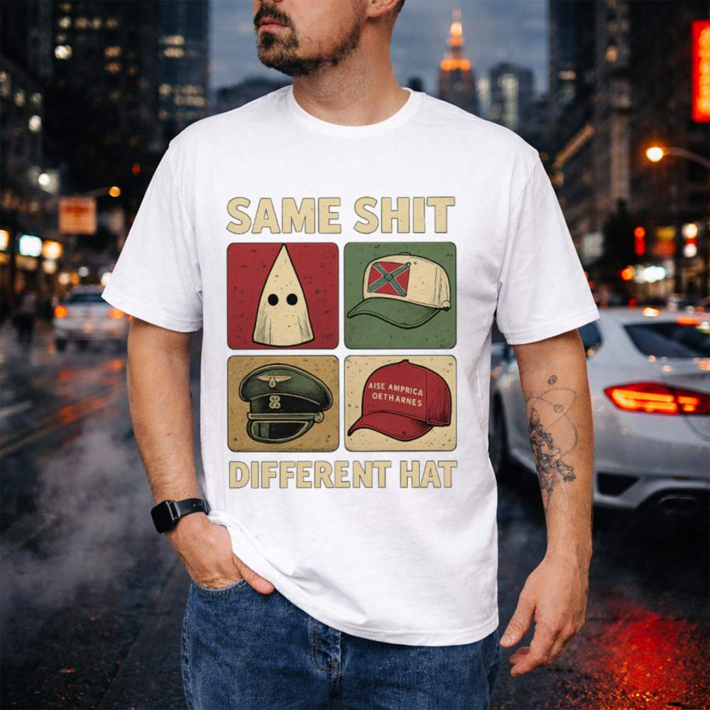 Same Shit Different Hat 56 T Shirt